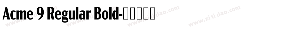 Acme 9 Regular Bold字体转换